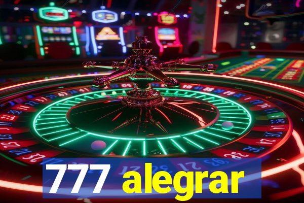 777 alegrar